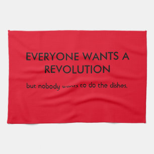 Paño De Cocina Cada uno quiere la revolución pero…