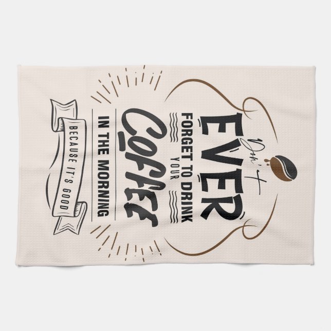 Paño De Cocina Coffee Lover Drink Your Coffee (Horizontal)