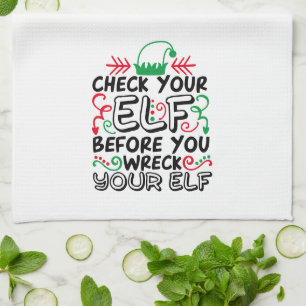 Paño De Cocina Compruebe Su Elf Antes De Despertar Su Elf   Holid