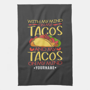 Paño De Cocina Con mi mente en los tacos y los tacos en mi mente