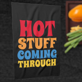 Paño De Cocina Cosas calientes que vienen a través del humor