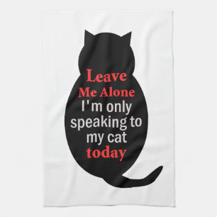 Paño De Cocina Déjame en paz, hoy solo hablo con mi gato