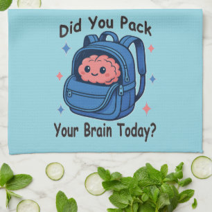 Paño De Cocina Dulce “¿Empacaste tu cerebro hoy?” Juego de palabr