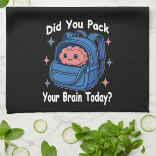 Paño De Cocina Dulce “¿Empacaste tu cerebro hoy?” Juego de palabr