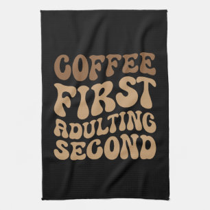 Paño De Cocina El Café Primero, Adulto Después Funny Caffeine Lov