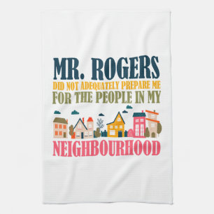 Paño De Cocina El Sr. Rogers no me preparó en mi vecindario