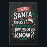 Paño De Cocina Estimado Papá Noel Antes De Explicar Cuánto Sabes<br><div class="desc">Estimado Papá Noel Antes De Explicar Cuánto Sabes</div>