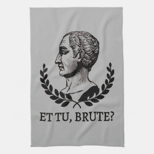 Paño De Cocina ¿Et Tu, Brute? Cita César V de Julius de Shakespea