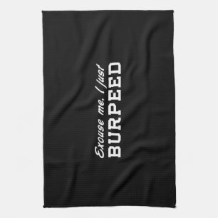 Paño De Cocina Excúseme, I apenas Burpeed