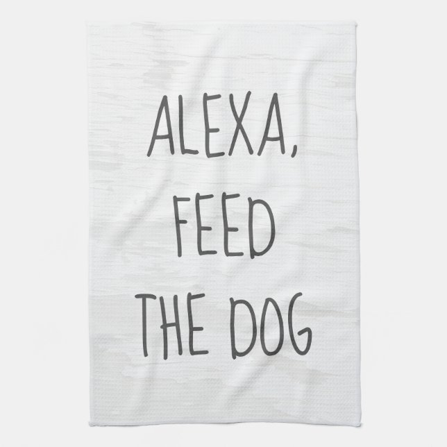 Paño De Cocina Feed the Dog Alexa Command Humor  (Vertical)