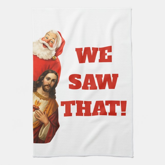 Paño De Cocina Funny “We Saw That” Santa and Jesus Design (Vertical)