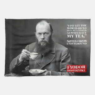 Paño De Cocina Fyodor Dostoevsky - cita de la diversión del té