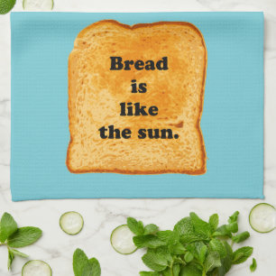 Paño De Cocina Gracioso. El pan es como el sol.