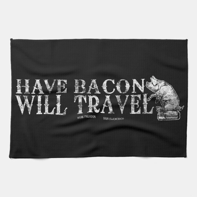 Paño De Cocina Grunge Have Bacon Will Travel (Horizontal)