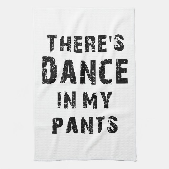 Paño De Cocina Hay danza en mis pantalones (Vertical)