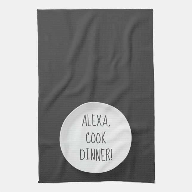 Paño De Cocina Humor de Alexa Command para preparar la cena (Vertical)