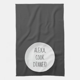 Paño De Cocina Humor del comando de Alexa para cocinar la cena