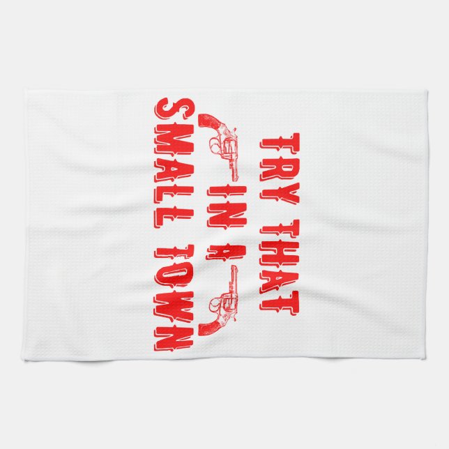 Paño De Cocina Intentar Eso En Una Ciudad Pequeña (Horizontal)