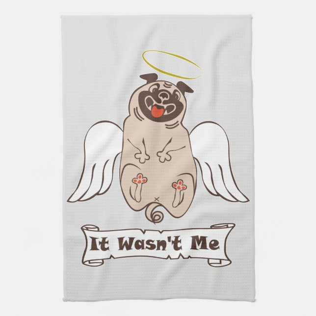 Paño De Cocina It Wasn't Me angel pug funny quote    (Vertical)