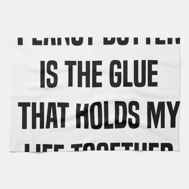 Paño De Cocina La mantequilla de cacahuete es el pegamento que (Horizontal)