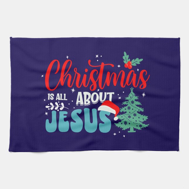 Paño De Cocina La Navidad es todo acerca de Jesús-43687 (Horizontal)