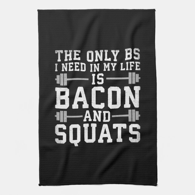 Paño De Cocina La única BS que necesito es Bacon y Squats - Gimna (Vertical)