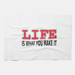 Paño De Cocina La vida es lo que haces