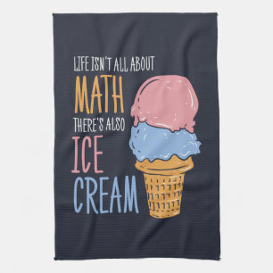Paño De Cocina La vida no es todo sobre matemáticas, también hay