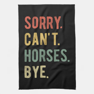 Paño De Cocina Lo siento, no puedo decir adiós a los caballos II