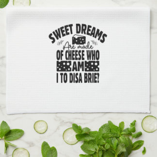 Paño De Cocina Los dulces sueños están hechos de queso Brie Toall