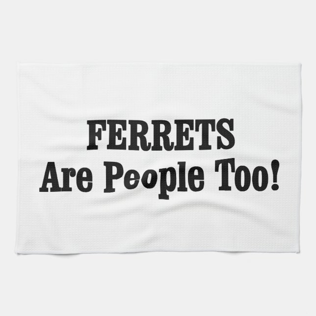Paño De Cocina ¡Los FERRETS También Son Personas! (Horizontal)