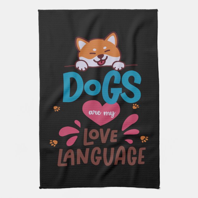 Paño De Cocina Los perros son mi lengua de amor (Vertical)