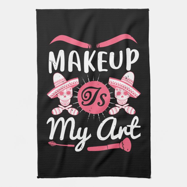 Paño De Cocina Makeup - Makeup Is My Art (Vertical)
