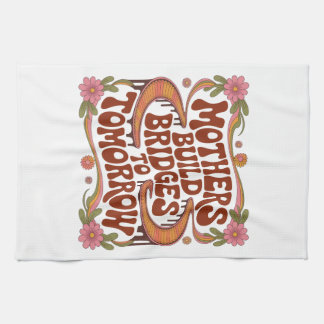 Paño De Cocina Mothers Build Bridges To Tomorrow