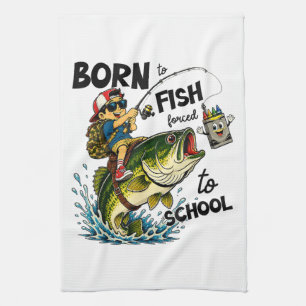 Paño De Cocina Nacido para ir de pesca obligado a ir a la escuela