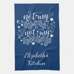 Paño De Cocina No Es Mi Circo No Son Mis Monos Divertida Mamá Pol