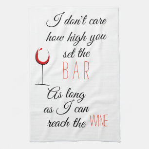 Paño De Cocina No me importa lo alto que alcance el vino