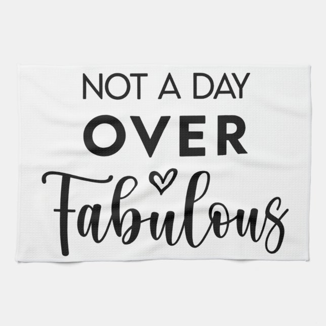 Paño De Cocina Not a Day Over Fabulous – Funny Birthday Quote (Horizontal)