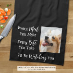 Paño De Cocina Perro gracioso que dice foto blanco negro<br><div class="desc">Añade una foto de tu perro a esta divertida toalla de cocina de novedad con el dicho CADA COMIDA QUE HAGAS, CADA MALA QUE TOMES, TE ESTARÉ VIENDO. Cambie el color del texto y/o el color de fondo deseado en EDIT para coordinarlo con los colores de decoración de la cocina...</div>