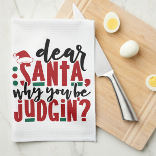Paño De Cocina Querido Santa por qué estás juzgando   Humor de Na