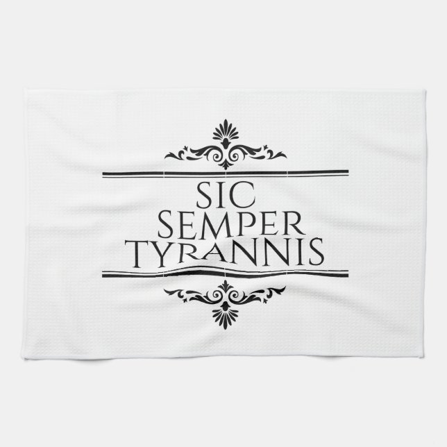 Paño De Cocina Sic Semper Tyrannis (Horizontal)