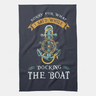 Paño De Cocina Siento Lo Que Dije Mientras Acoplaba El Barco