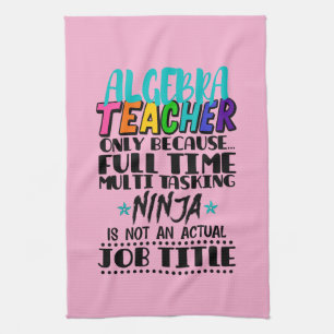 Paño De Cocina Sólo porque el profesor de álgebra es a tiempo com