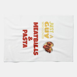 Paño De Cocina Solo un tipo que ama las albóndigas y la pasta