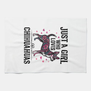 Paño De Cocina Sólo una chica que ama a los Chihuahuas Diseño de