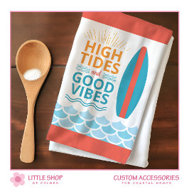 Paño De Cocina Surfboard High Tides Good Vibes Customizable Beach