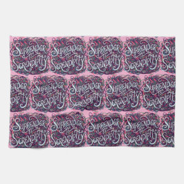 Paño De Cocina Surrender to Serendipity