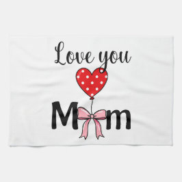 Paño De Cocina Sweet and stylish “Love You Mom”