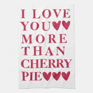 Paño De Cocina Te Amo Más Que El Pie De Cerezo - Cute