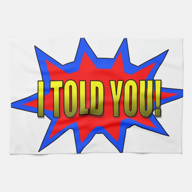 Paño De Cocina Te Lo Dije (Horizontal)